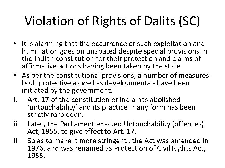 Violation of Rights of Dalits (SC) • It is alarming that the occurrence of