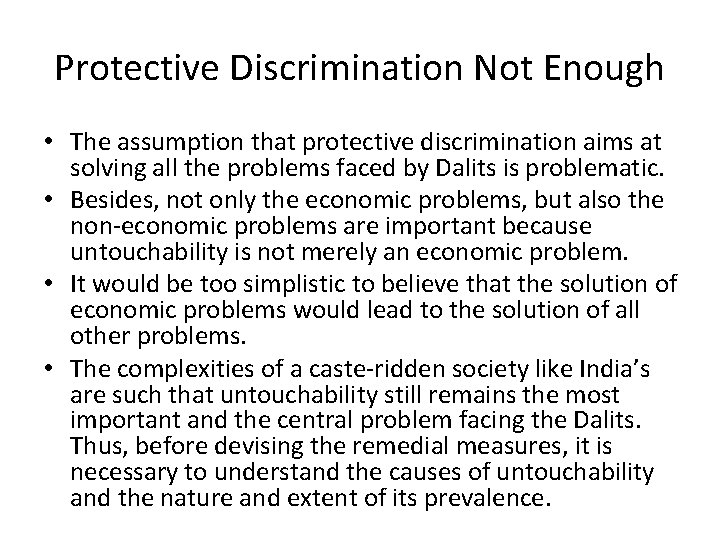 Protective Discrimination Not Enough • The assumption that protective discrimination aims at solving all