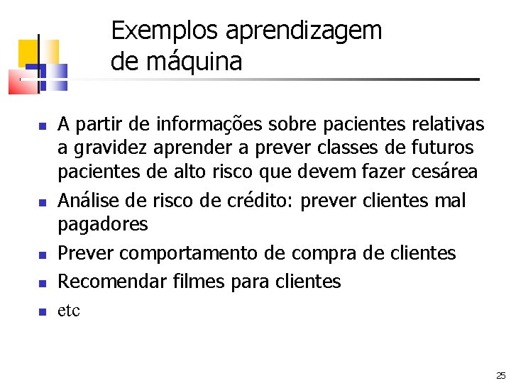 Exemplos aprendizagem de máquina A partir de informações sobre pacientes relativas a gravidez aprender