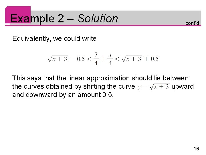 Example 2 – Solution cont’d Equivalently, we could write This says that the linear