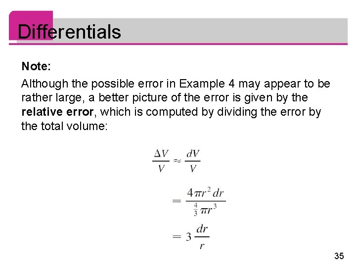 Differentials Note: Although the possible error in Example 4 may appear to be rather