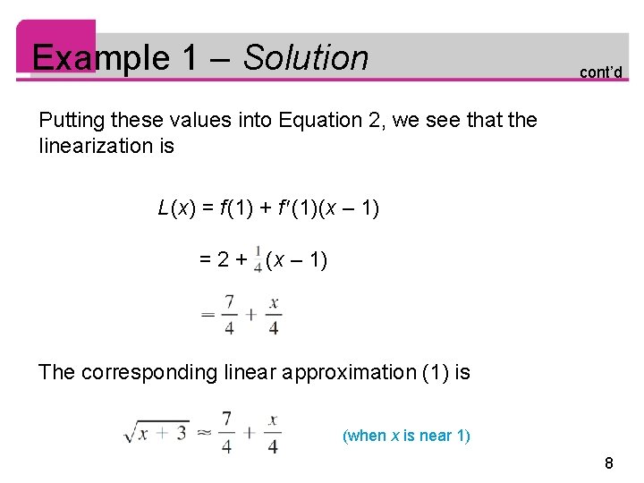 Example 1 – Solution cont’d Putting these values into Equation 2, we see that