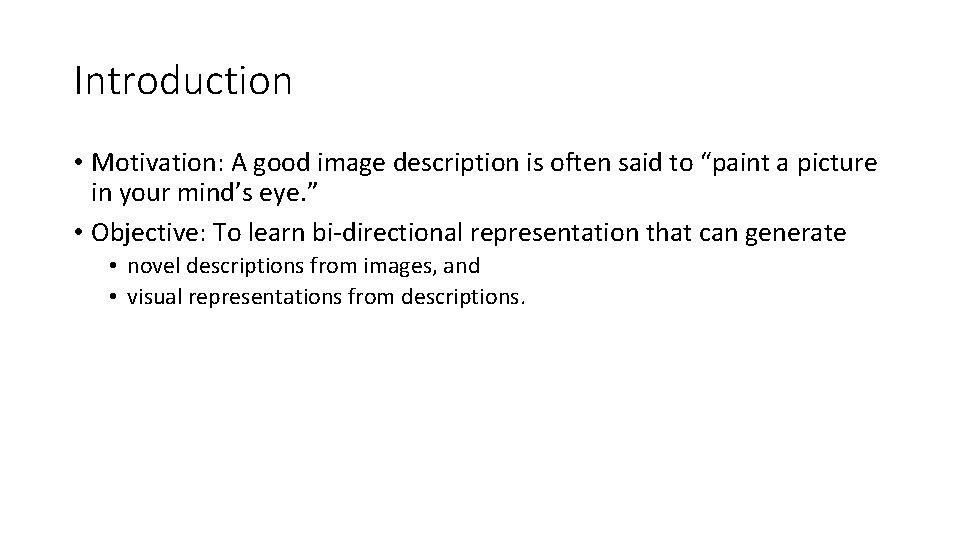 Introduction • Motivation: A good image description is often said to “paint a picture