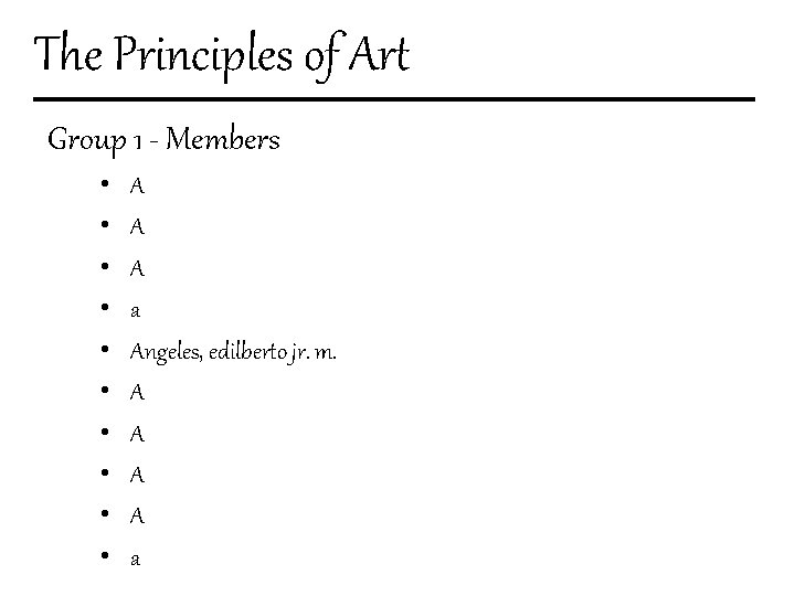 The Principles of Art Group 1 - Members • • • A A A