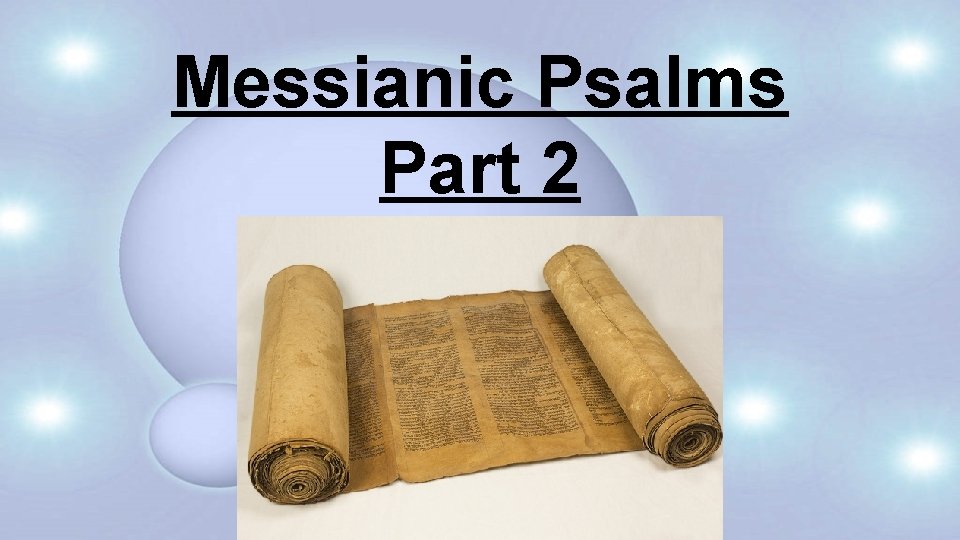 Messianic Psalms Part 2 