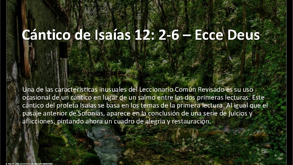 Cántico de Isaías 12: 2 -6 – Ecce Deus Una de las características inusuales