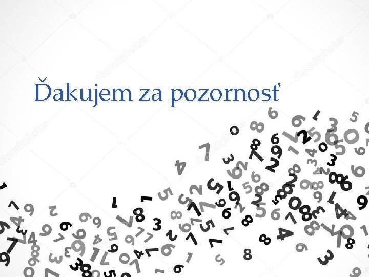 Ďakujem za pozornosť 