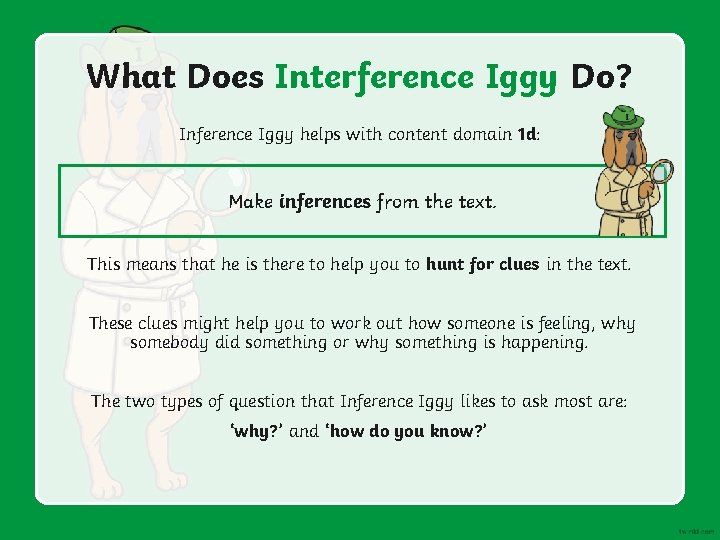 What Does Interference Iggy Do? Inference Iggy helps with content domain 1 d: Make