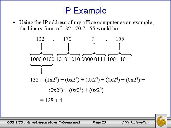 IP Example • Using the IP address of my office computer as an example,