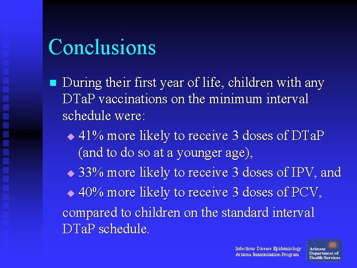 Conclusions n During their first year of life, children with any DTa. P vaccinations Conclusions n During their first year of life, children with any DTa. P vaccinations
