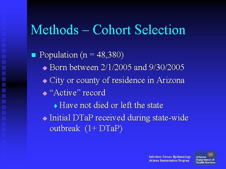 Methods – Cohort Selection n Population (n = 48, 380) u Born between 2/1/2005 Methods – Cohort Selection n Population (n = 48, 380) u Born between 2/1/2005