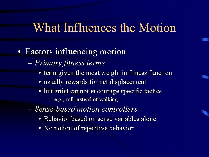 What Influences the Motion • Factors influencing motion – Primary fitness terms • term