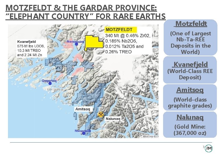 MOTZFELDT & THE GARDAR PROVINCE: “ELEPHANT COUNTRY” FOR RARE EARTHS Motzfeldt (One of Largest