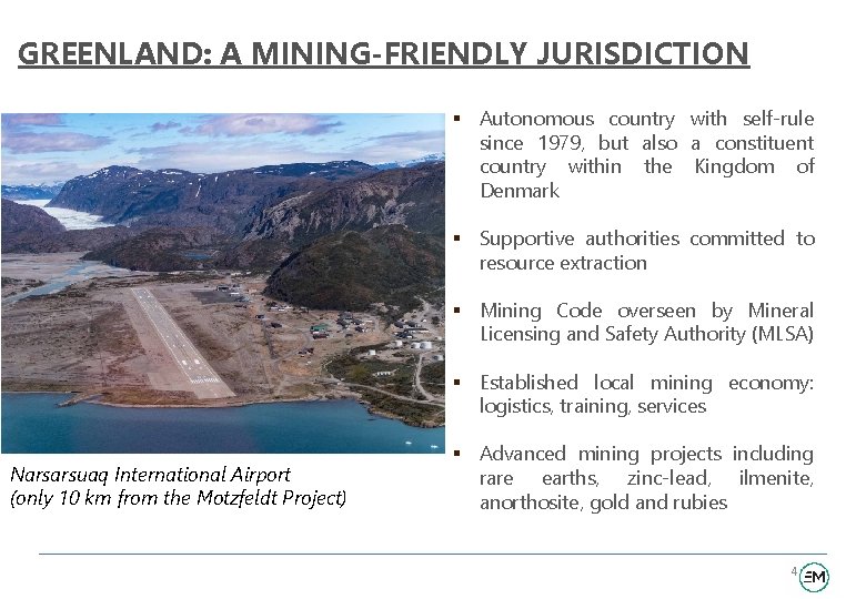 GREENLAND: A MINING-FRIENDLY JURISDICTION § Autonomous country with self-rule since 1979, but also a