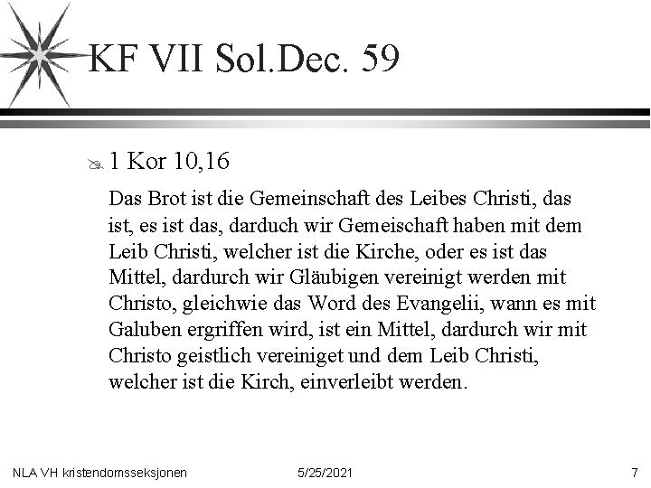 KF VII Sol. Dec. 59 @1 Kor 10, 16 Das Brot ist die Gemeinschaft