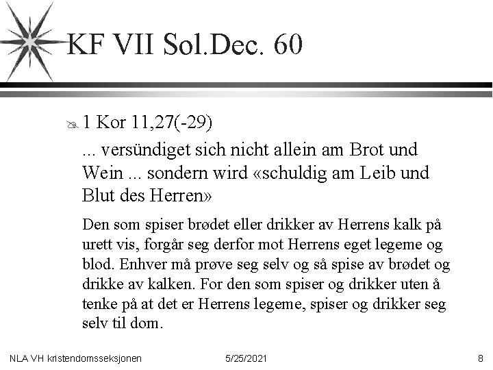 KF VII Sol. Dec. 60 @1 Kor 11, 27(-29). . . versündiget sich nicht