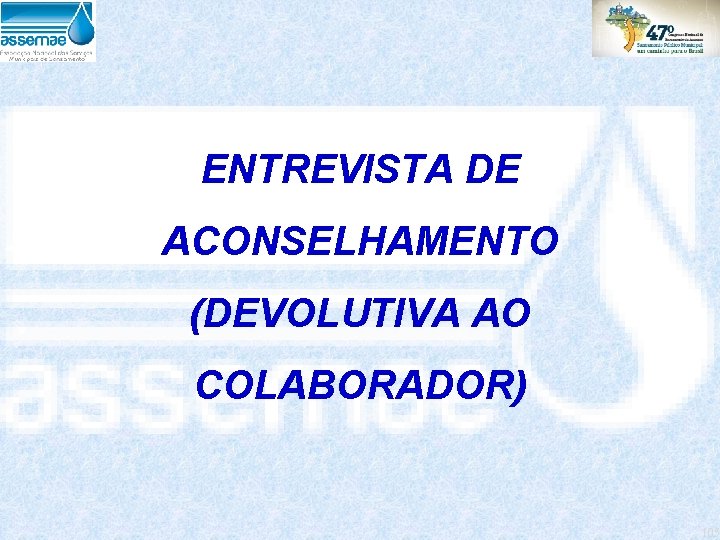 ENTREVISTA DE ACONSELHAMENTO (DEVOLUTIVA AO COLABORADOR) 105 