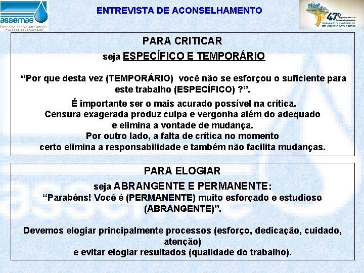 ENTREVISTA DE ACONSELHAMENTO PARA CRITICAR seja ESPECÍFICO E TEMPORÁRIO “Por que desta vez (TEMPORÁRIO)