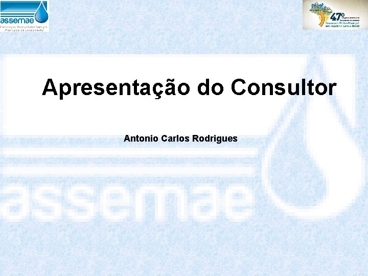 Apresentação do Consultor Antonio Carlos Rodrigues 2 