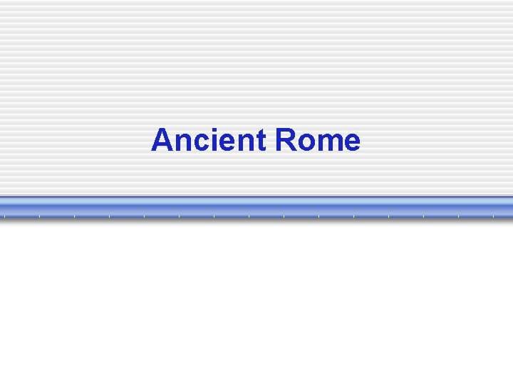 Ancient Rome 