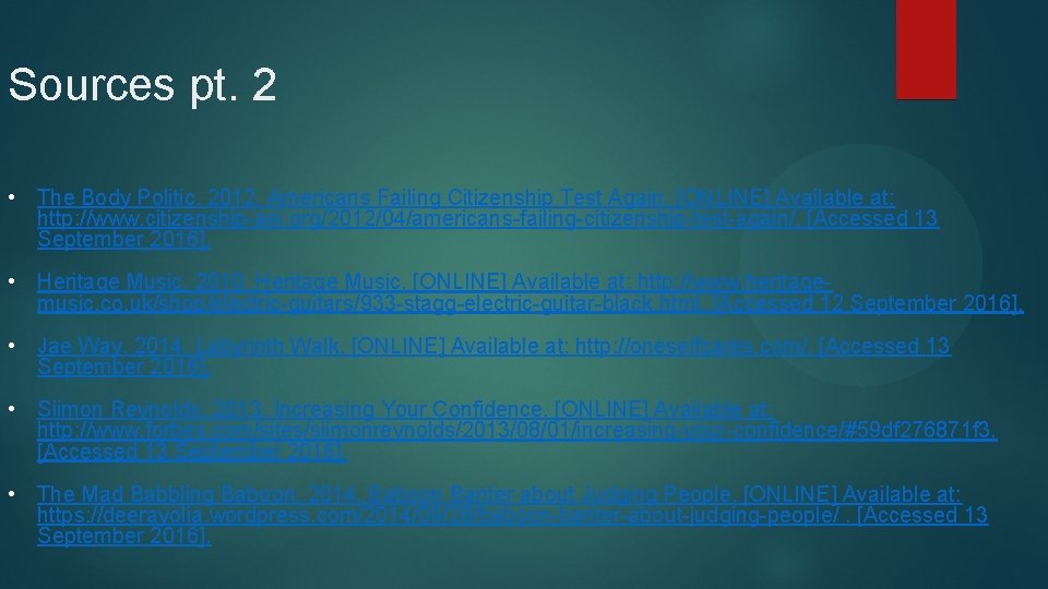 Sources pt. 2 • The Body Politic. 2012. Americans Failing Citizenship Test Again. [ONLINE]