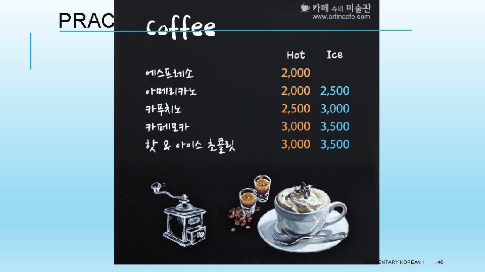 PRACTICE READING ELEMENTARY KOREAN I . 48 PRACTICE READING ELEMENTARY KOREAN I . 48