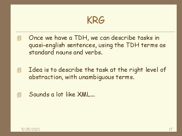 KRG 4 Once we have a TDH, we can describe tasks in quasi-english sentences,