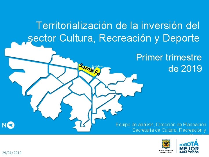 Territorialización de la inversión del sector Cultura, Recreación y Deporte San ta F e