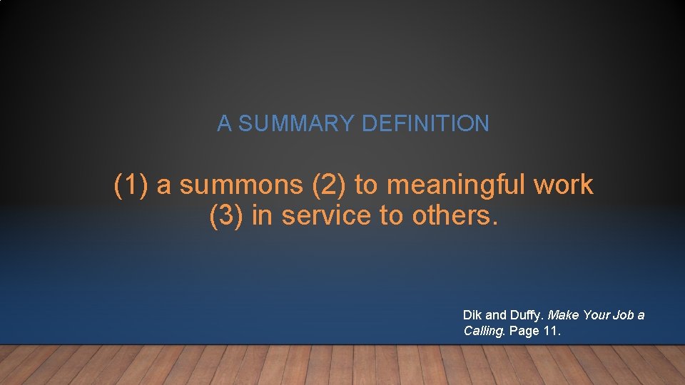A SUMMARY DEFINITION (1) a summons (2) to meaningful work (3) in service to A SUMMARY DEFINITION (1) a summons (2) to meaningful work (3) in service to