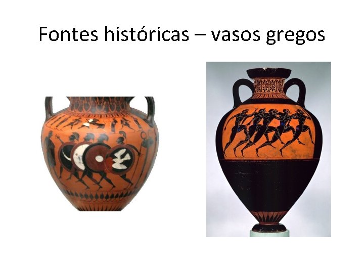 Fontes históricas – vasos gregos 