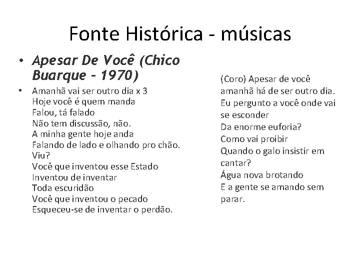 Fonte Histórica - músicas • Apesar De Você (Chico Buarque - 1970) • Amanhã