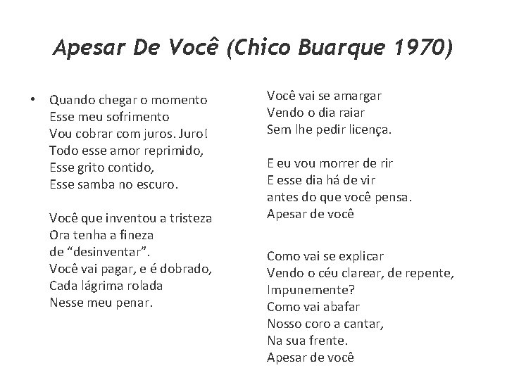 Apesar De Você (Chico Buarque 1970) • Quando chegar o momento Esse meu sofrimento