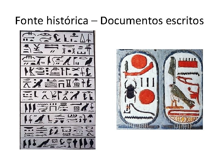 Fonte histórica – Documentos escritos 