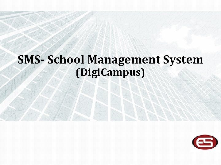 SMS- School Management System (Digi. Campus) 