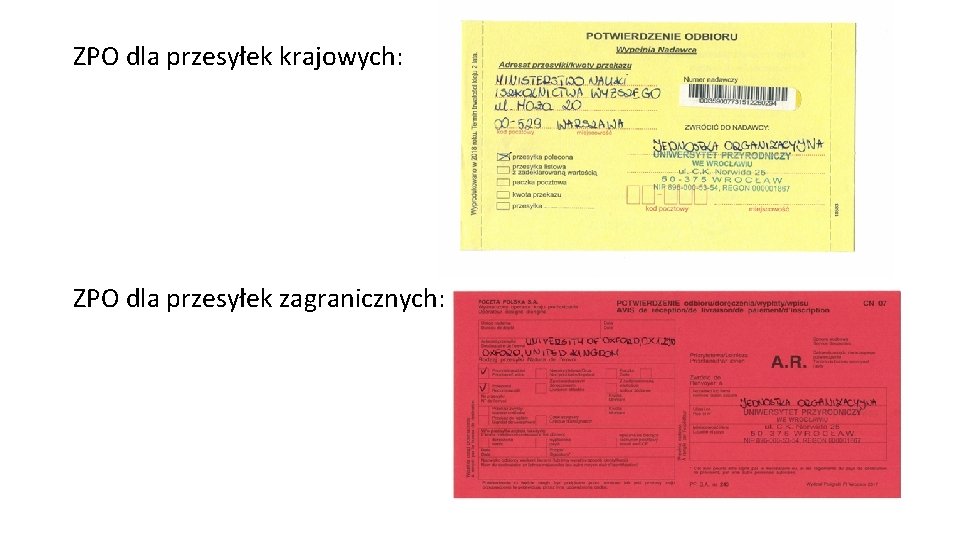 ZPO dla przesyłek krajowych: ZPO dla przesyłek zagranicznych: 