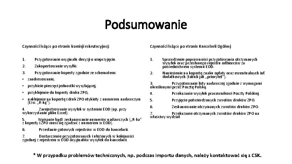 Podsumowanie Czynności leżące po stronie komisji rekrutacyjnej: Czynności leżące po stronie Kancelarii Ogólnej 1.