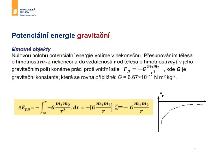 Potenciální energie gravitační § Ep r 11 