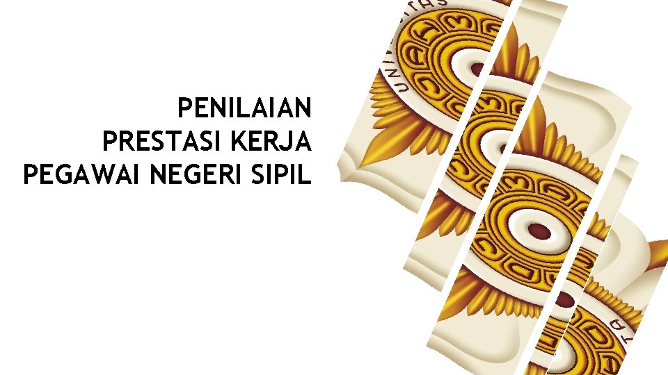 PENILAIAN PRESTASI KERJA PEGAWAI NEGERI SIPIL 