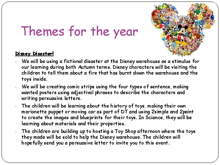 Themes for the year Disney Disaster! - We will be using a fictional disaster