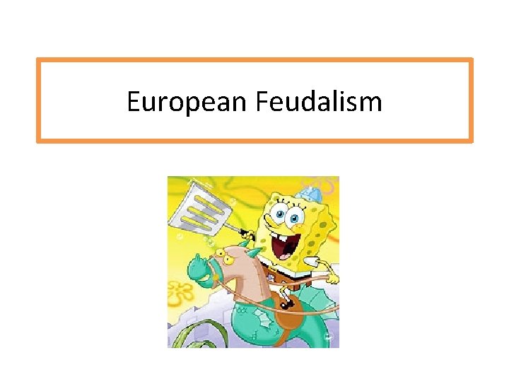 European Feudalism 