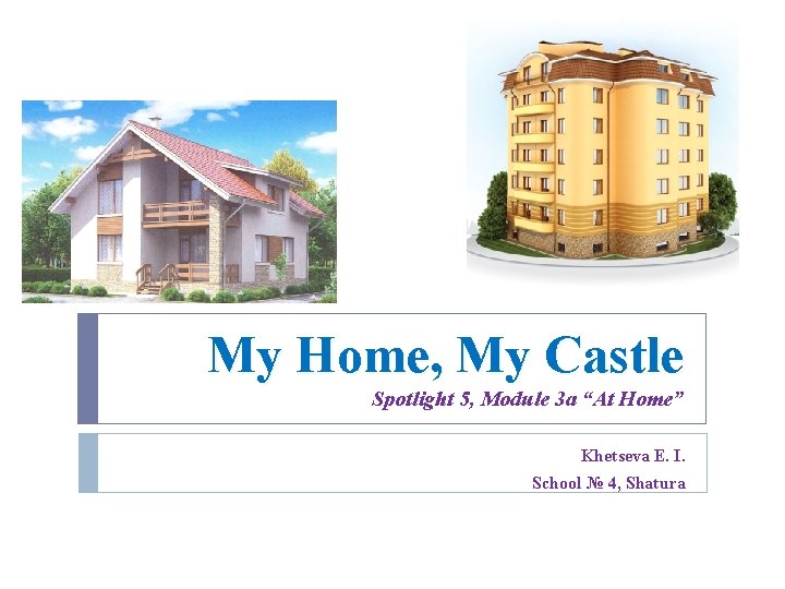 My Home My Castle Spotlight 5 Module 3