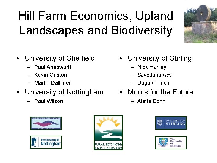 Hill Farm Economics, Upland Landscapes and Biodiversity • University of Sheffield – Paul Armsworth