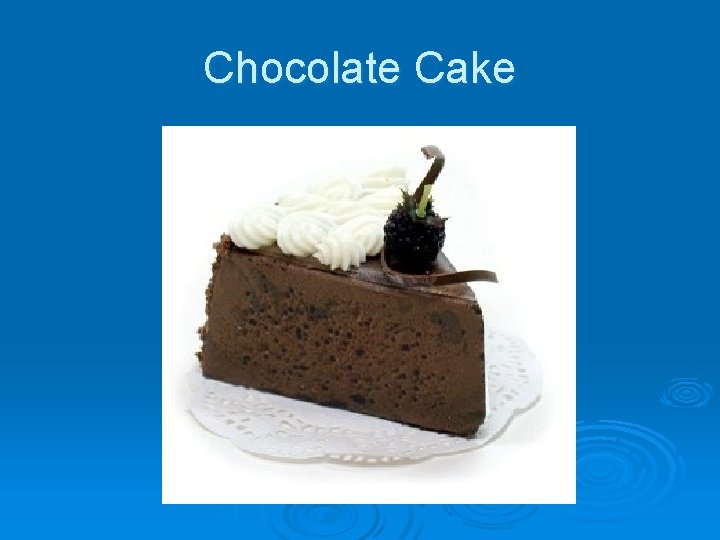 Chocolate Cake 