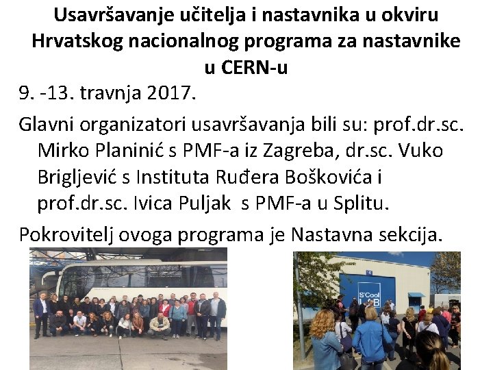 Usavršavanje učitelja i nastavnika u okviru Hrvatskog nacionalnog programa za nastavnike u CERN-u 9.