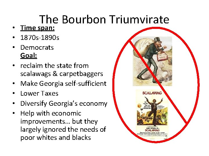 The Bourbon Triumvirate • Time span: • 1870 s-1890 s • Democrats Goal: •