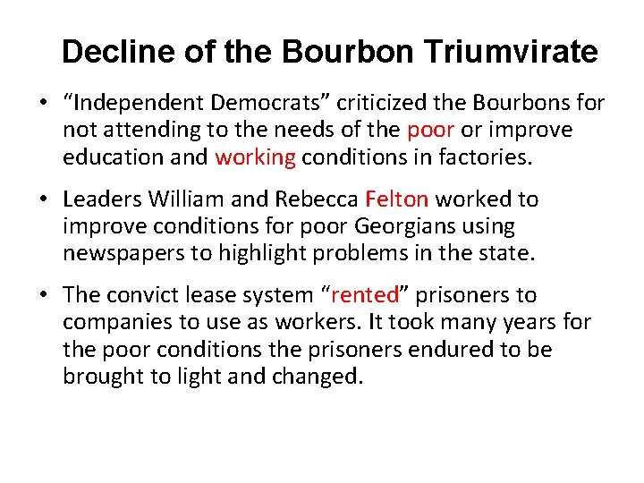 Decline of the Bourbon Triumvirate • “Independent Democrats” criticized the Bourbons for not attending