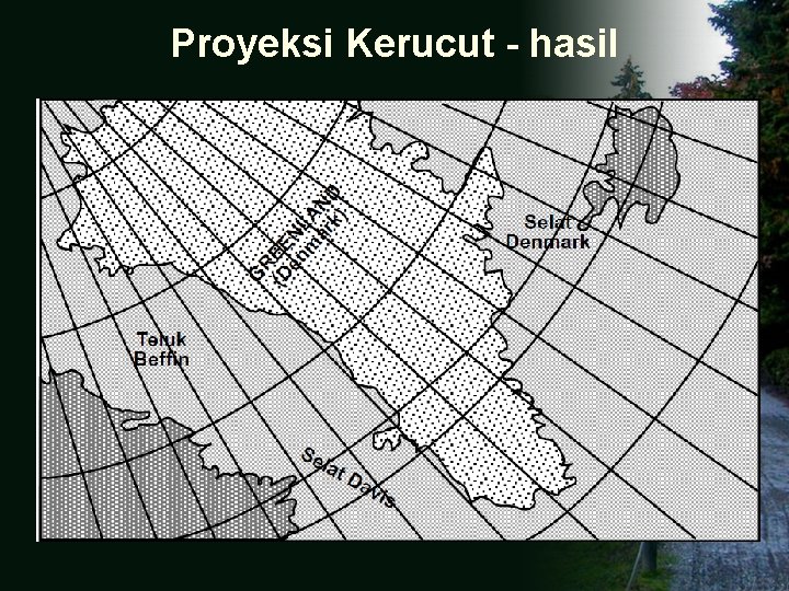 Proyeksi Kerucut - hasil Proyeksi Kerucut - hasil