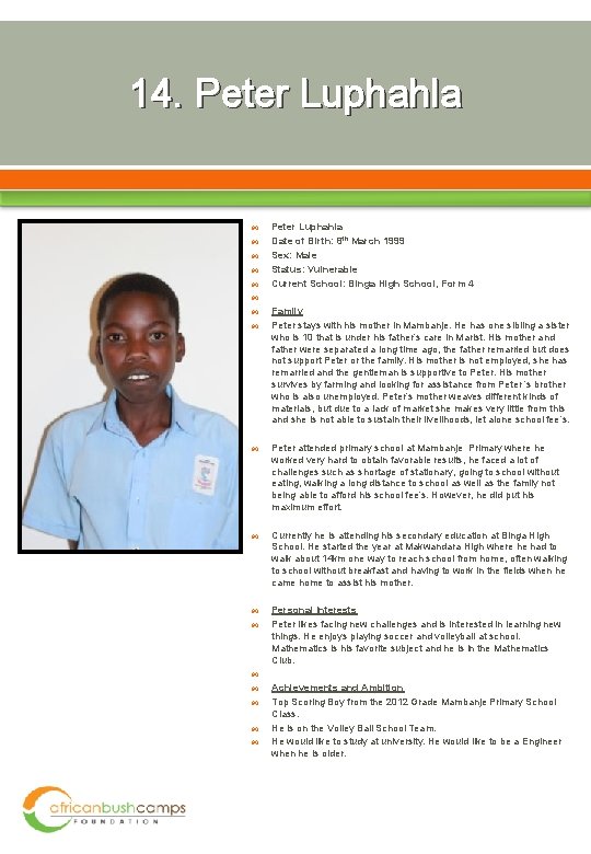 14. Peter Luphahla Date of Birth: 8 th March 1999 Sex: Male Status: Vulnerable