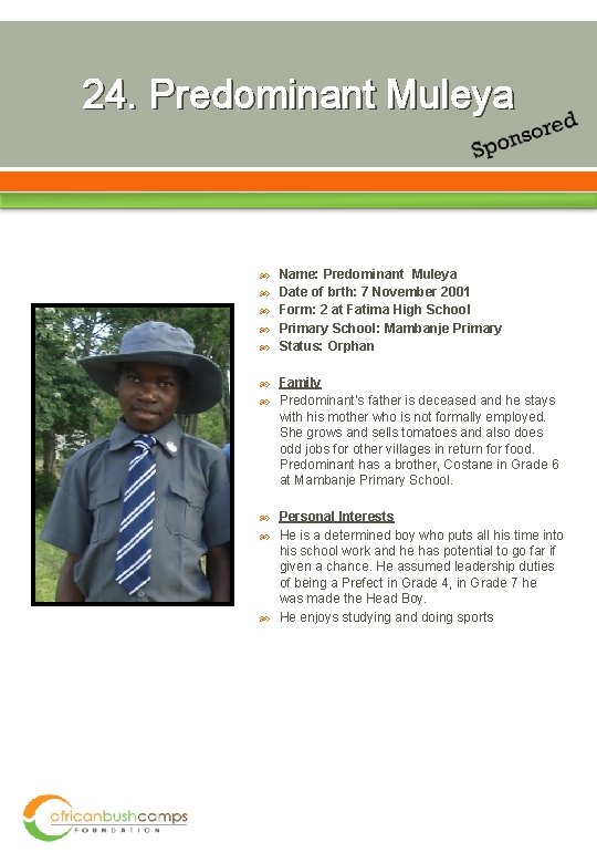 24. Predominant Muleya Name: Predominant Muleya Date of brth: 7 November 2001 Form: 2