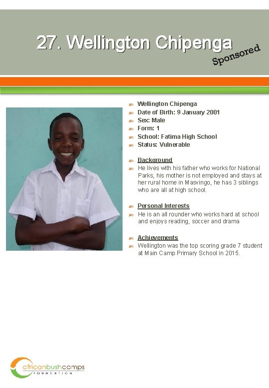 27. Wellington Chipenga Wellington Chipenga Date of Birth: 9 January 2001 Sex: Male Form: